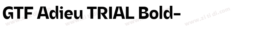 GTF Adieu TRIAL Bold字体转换